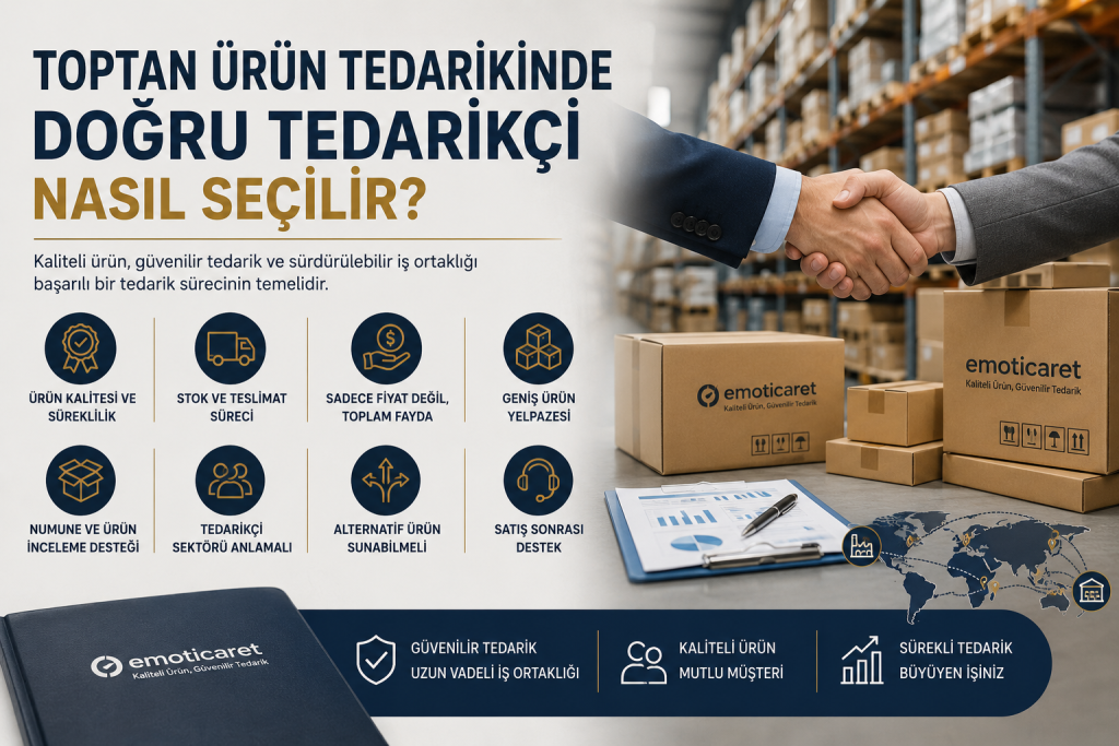 Toptan Ürün Tedarikinde Doğru Tedarikçi Nasıl Seçilir? toptan Ürün tedarikinde doğru tedarikçi nasıl seçilir